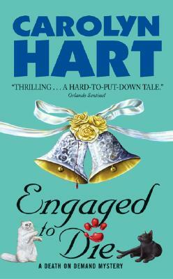 Engaged to Die by Carolyn G. Hart