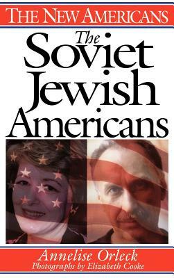 The SovietJewish Americans by Annelise Orleck