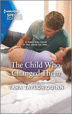 The Child Who Changed Them by Tara Taylor Quinn