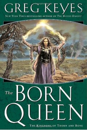 The Born Queen by J. Gregory Keyes, Greg Keyes