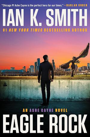 Eagle Rock: An Ashe Cayne Novel, Book 4 by Ian K. Smith