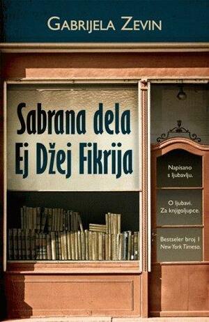 Sabrana dela Ej Džej Fikrija by Gabrielle Zevin