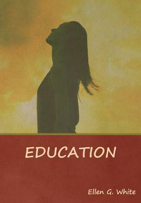 Education by Ellen G. White