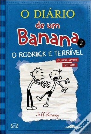 O Rodrick é Terrível by Renato Carreira, Jeff Kinney