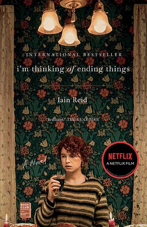 I'm Thinking of Ending Things by Iain Reid