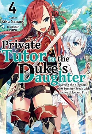 Private Tutor to the Duke's Daughter: Volume 4 by Riku Nanano
