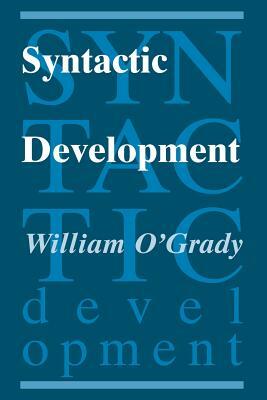 Syntactic Development by William O'Grady