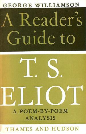 T.S.Eliot by George S. Williamson