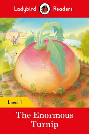 The Enormous Turnip – Ladybird Readers Level 1 by Ladybird Books