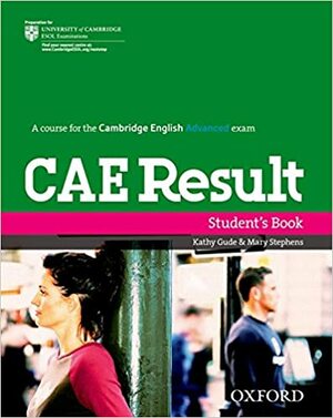 CAE Result Student's Book by Tim Falla, Kathy Gude