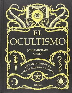 El ocultismo by John Michael Greer
