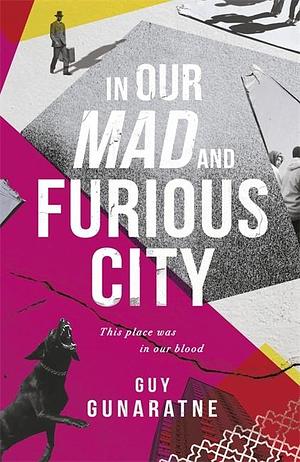 In Our Mad and Furious City Paperback Guy Gunaratne by Guy Gunaratne, Guy Gunaratne