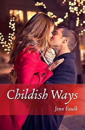 Childish Ways by Jenn Faulk