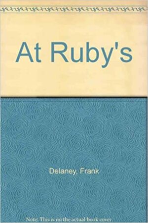 At Ruby's by Frank Delaney