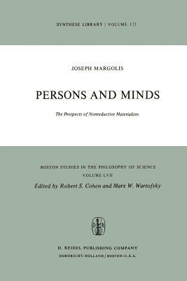 Persons and Minds: The Prospects of Nonreductive Materialism by Joseph Margolis