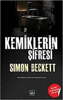 Kemiklerin Sifresi by Simon Beckett