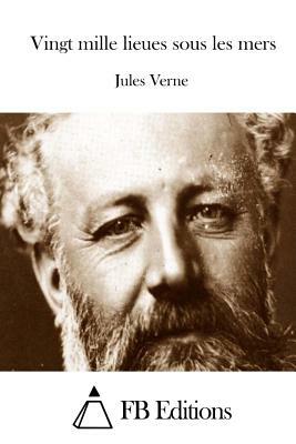 Vingt mille lieues sous les mers by Jules Verne