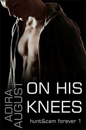 On His Knees by Adira August