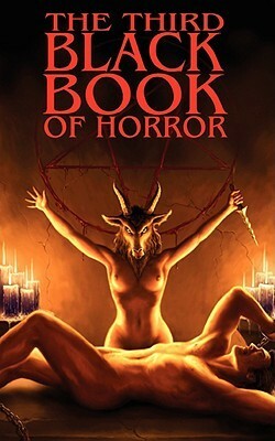 The Third Black Book of Horror by Julia Lufford, John Mains, Sean Parker, Paul Newman, Joel Lane, Steve Lockley, John Llewellyn Probert, Mike Chinn, Franklin Marsh, Paul Lewis, Rog, David A. Riley, Paul Finch, Charles Black, Gary McMahon, Gary Fry, Craig Herbertson, Frank Nicholas, Christine Mortimer