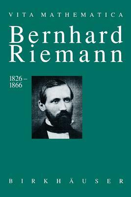 Bernhard Riemann 1826-1866: Wendepunkte in Der Auffassung Der Mathematik by Detlef Laugwitz