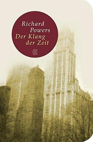 Der Klang der Zeit: Roman by Richard Powers