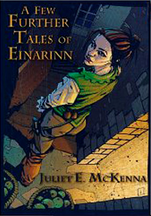 A Few Further Tales of Einarinn by Juliet E. McKenna