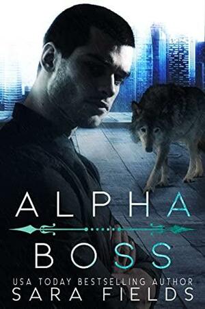 Alpha Boss by Sara Fields