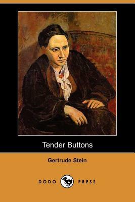 Tender Buttons (Dodo Press) by Gertrude Stein