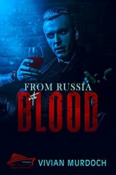 From Russia With Blood by Vivian Murdoch