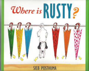 Where Is Rusty? by Bill Nagelkerke, Sieb Posthuma