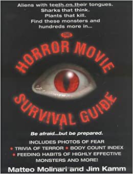 The Horror Movie Survival Guide by Jim Kamm, Matteo Molinari