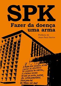 SPK – Fazer da doença uma arma by Huber Wolfgang