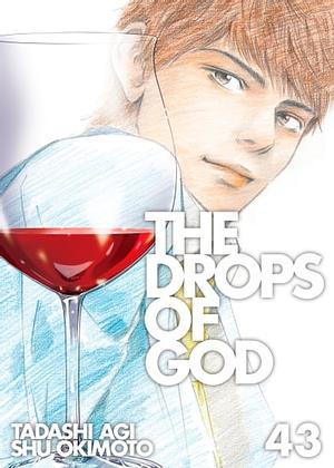 The Drops of God, Volume 43 by Tadashi Agi, Shu Okimoto