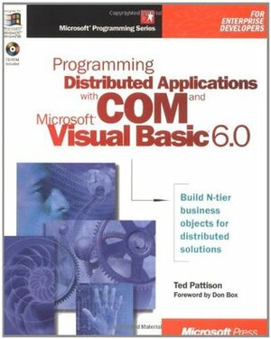 Programming Distributed Applications with Com and Microsoft Visual Basic 6.0 (Programming/Visual Basic) by Ted Pattison