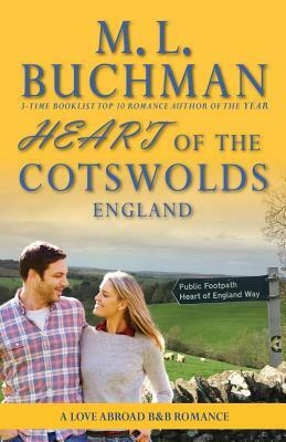 Heart of the Cotswolds: England by M.L. Buchman
