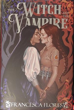 The Witch and the Vampire by Francesca Flores