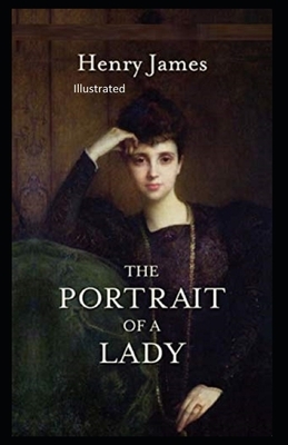 The Portrait of a Lady Illustratted by Henry James