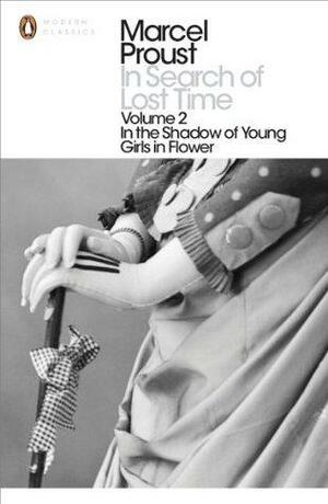 In Search of Lost Time: In the Shadow of Young Girls in Flower by James Grieve, Marcel Proust