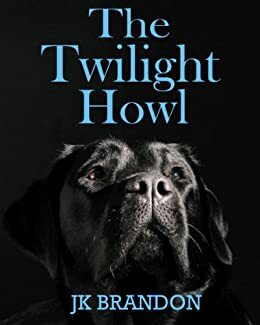 The Twilight Howl by J.K. Brandon