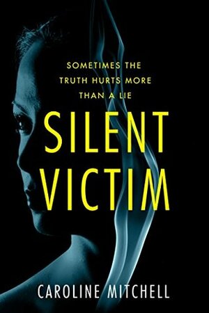 Silent Victim by Caroline Mitchell