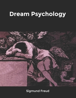 Dream Psychology by Sigmund Freud