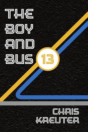 The Boy & Bus 13 by Chris Kreuter