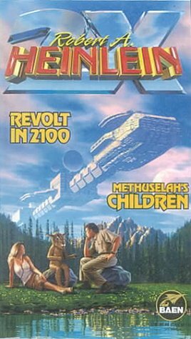 Revolt In 2100 & Methuselah's Children by Robert A. Heinlein