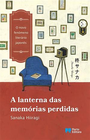 A Lanterna das Memórias Perdidas by Sanaka Hiiragi