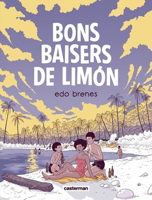 Bons baisers de Limón by Brenes Edo, Edo Brenes