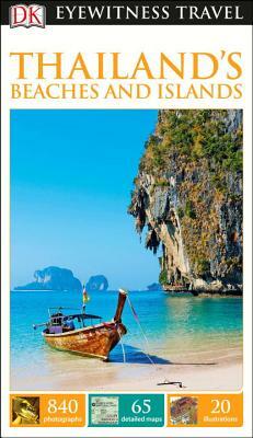 DK Eyewitness Thailand's Beaches and Islands by DK Eyewitness