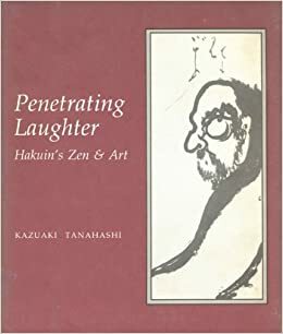 Penetrating Laughter by Kazuaki Tanahashi