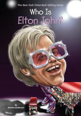 Who Is Elton John? by Joseph J.M. Qiu, Kirsten Anderson, Nancy Harrison