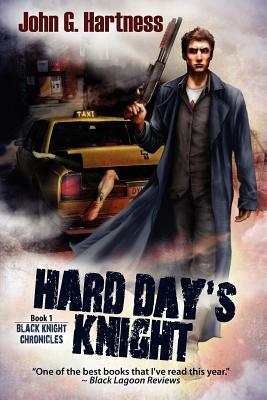 Hard Day's Knight by John G. Hartness