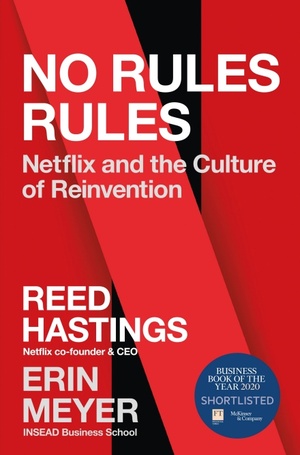 No Rules Rules: Netflix and the Culture of Reinvention by Erin Meyer, Reed Hastings